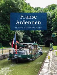 Franse Ardennen door Gerrit Jan Mulder & Nel Bruil