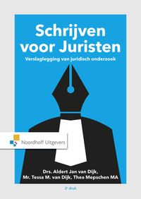 Schrijven voor juristen door Thea Mepschen & Aldert Jan van Dijk & Tessa M. van Dijk