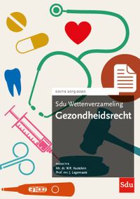 Sdu wettenverzameling: Gezondheidsrecht. Editie 2019-2020