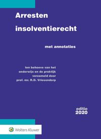 met annotaties: Arresten insolventierecht editie 2020