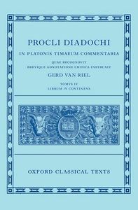 Proclus: Commentary on Timaeus, Book 4 (Procli Diadochi, In Platonis Timaeum Commentaria Librum Primum)