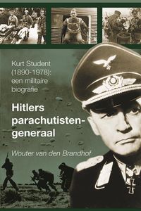 Hitlers parachutistengeneraal door Wouter van den Brandhof