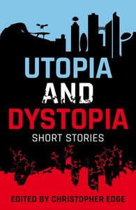 Rollercoasters: Utopia and Dystopia: Short Stories