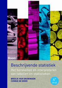 Beschrijvende statistiek (vierde druk) - Het berekenen en interpreteren van tabellen en statistieken