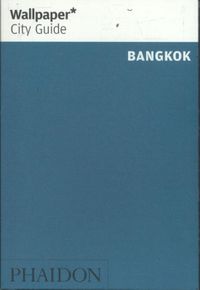 Wallpaper: * City Guide Bangkok 2017