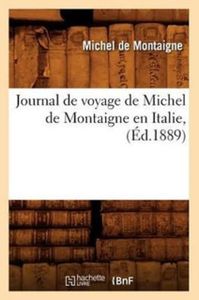 Journal de Voyage de Michel de Montaigne En Italie, (Éd.1889)