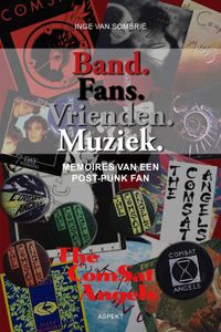 Band. Fans. Vrienden. Muziek door Inge van Sombrië