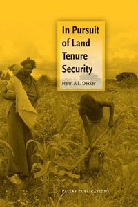 Care & Welfare In Pursuit of Land Tenure Security