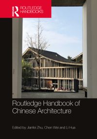 Routledge Handbook of Chinese Architecture