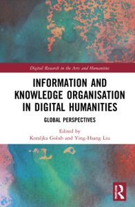 Information and Knowledge Organisation in Digital Humanities
