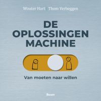 De oplossingenmachine door Wouter Hart & Thom Verheggen