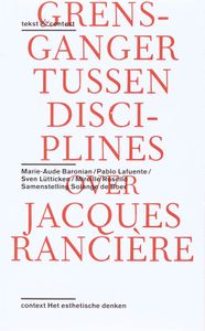 Tekst & context: Over het werk van Jacques Rancière