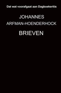 Brieven door Johannes Arfman-Hoenderhock