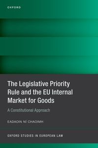 The Legislative Priority Rule and the EU Internal Market for Goods