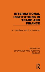 International Institutions in Trade and Finance