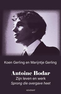 Antoine Bodar Zijn leven en werk