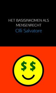 Het basisinkomen als mensenrecht door Olli Salvatore