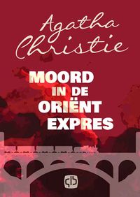 Moord in de Oriënt-expres door Agatha Christie