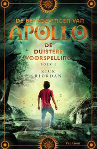 De duistere voorspelling - De beproevingen van Apollo boek 2 door Rick Riordan
