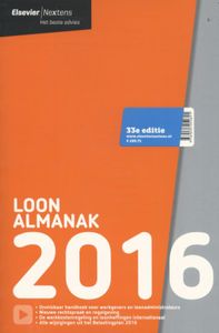 handleiding voor werkgever, werknemer en loonadministratie: Elsevier Loon almanak 2016