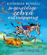 De geweldige zebra-ontsnapping door Katherine Rundell inkijkexemplaar