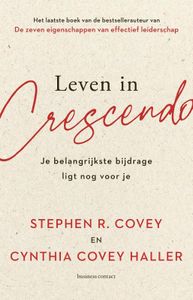 Leven in crescendo door Stephen R. Covey & Cynthia Covey