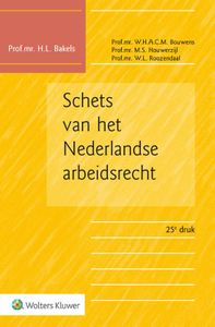 Schets van het Nederlandse arbeidsrecht door W.H.A.C.M. Bouwens