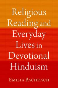Religious Reading and Everyday Lives in Devotional Hinduism