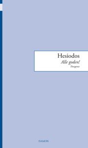 Monobiblos: Hesiodus, Alle goden!