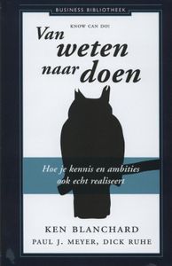 Van weten naar doen door Paul J. Meyer & Dick Ruhe & Ken Blanchard