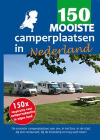 150 mooiste camperplaatsen in Nederland door Nynke Broekhuis & Nicolette Knobbe inkijkexemplaar