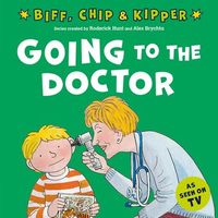 Going to the Doctor (First Experiences with Biff, Chip & Kipper)