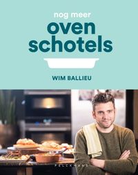 Nog meer ovenschotels door Wim Ballieu