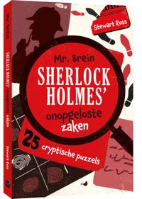 Mr Brein. Sherlock Holmes' onopgeloste zaken door Stewart Ross
