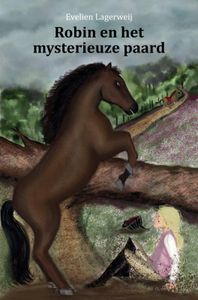 Robin en het mysterieuze paard door Evelien Lagerweij