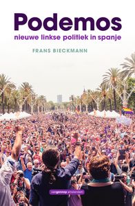 Podemos. Nieuwe linkse politiek in Spanje door Frans Bieckmann