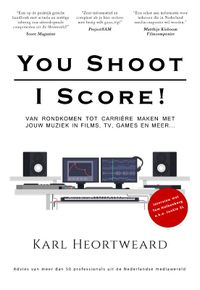 You Shoot, I Score! door Karl Heortweard