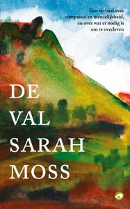 De val door Sarah Moss