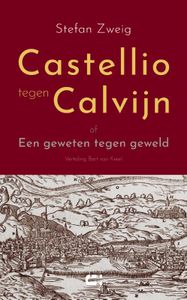 Castellio tegen Calvijn door Stefan Zweig