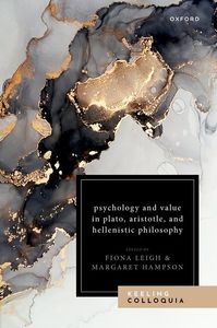 Psychology and Value in Plato, Aristotle, and Hellenistic Philosophy