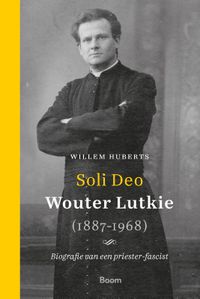 Soli Deo  Wouter Lutkie (1887-1968) door Willem Huberts