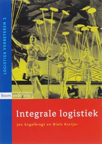 Logistiek verbeteren Integrale logistiek