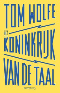 Het koninkrijk van de taal door Tom Wolfe