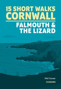 Cornwall short Walks: Falmouth and the Lizard