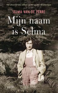 Mijn naam is Selma door Selma van de Perre