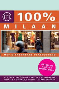 100% stedengidsen: 100% stedengids : 100% Milaan