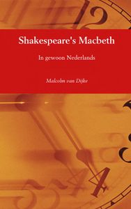 Shakespeare's Macbeth door Malcolm van Dijke