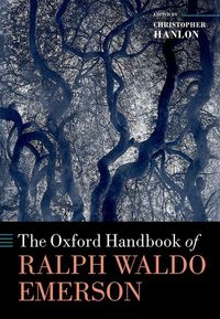 The Oxford Handbook of Ralph Waldo Emerson