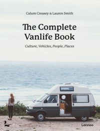 The Complete Vanlife Book door Lauren Smith & Calum Creasey