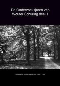 De Onderzoeksjaren van Wouter Schuring deel 1 door Wouter Schuring